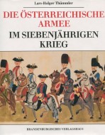 Die Österreichische Armee im Siebenjährigen Krieg