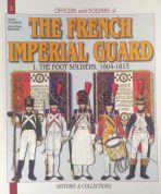 The frenche imperial guard. The foot soldiers, 1804-1815. N3